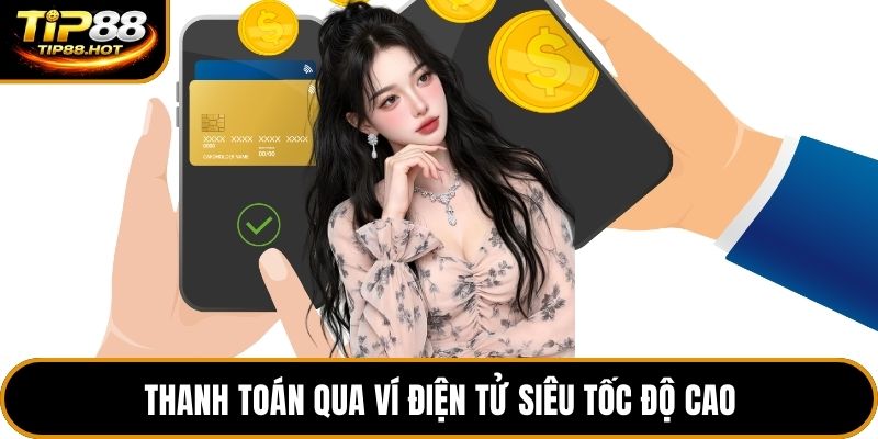Thanh toán qua ví điện tử siêu tốc độ cao